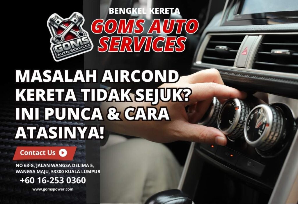 Masalah Aircond Kereta Tidak Sejuk Ini Punca & Cara Atasinya!
