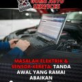 Masalah Elektrik & Sensor Kereta: Tanda Awal Yang Ramai Abaikan